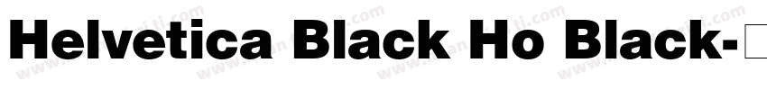 Helvetica Black Ho Black字体转换